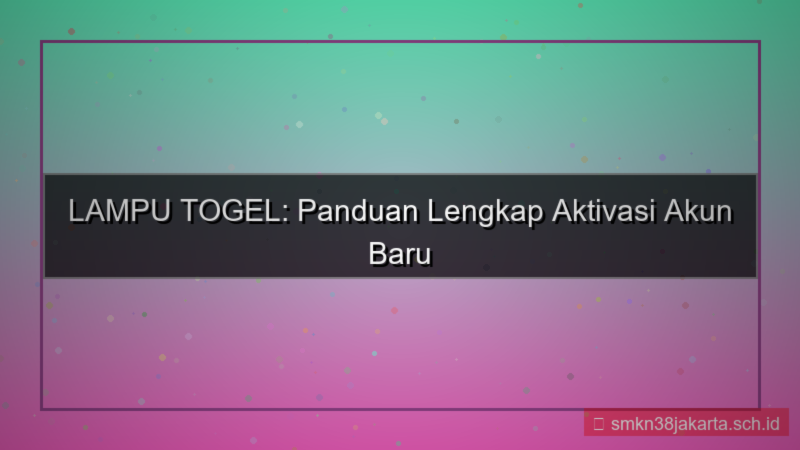 tampilan LAMPU TOGEL aktivasi akun baru