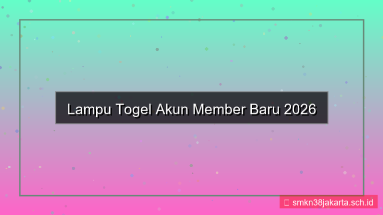 LAMPU TOGEL akun member baru 2026
