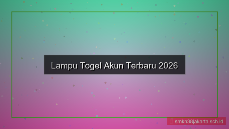ilustrasi LAMPU TOGEL akun terbaru 2026