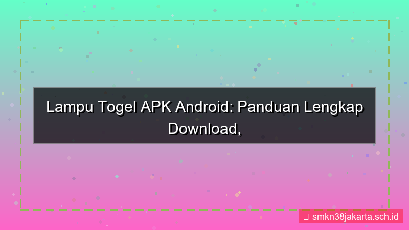 konten LAMPU TOGEL app android lamputogel