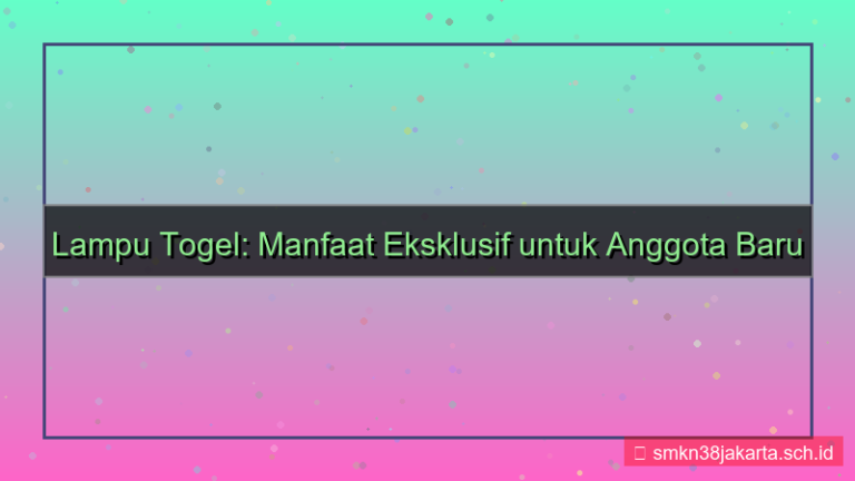 LAMPU TOGEL benefit member baru