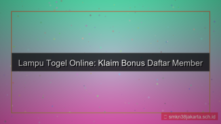 konten LAMPU TOGEL bonus daftar member baru