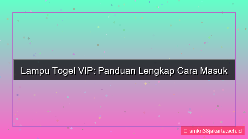 LAMPU TOGEL cara masuk akun member vip