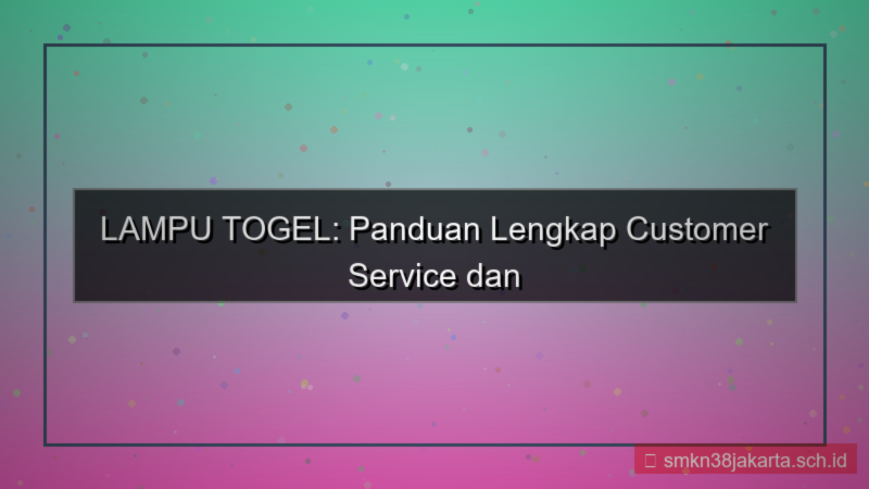 tampilan LAMPU TOGEL customer service daftar