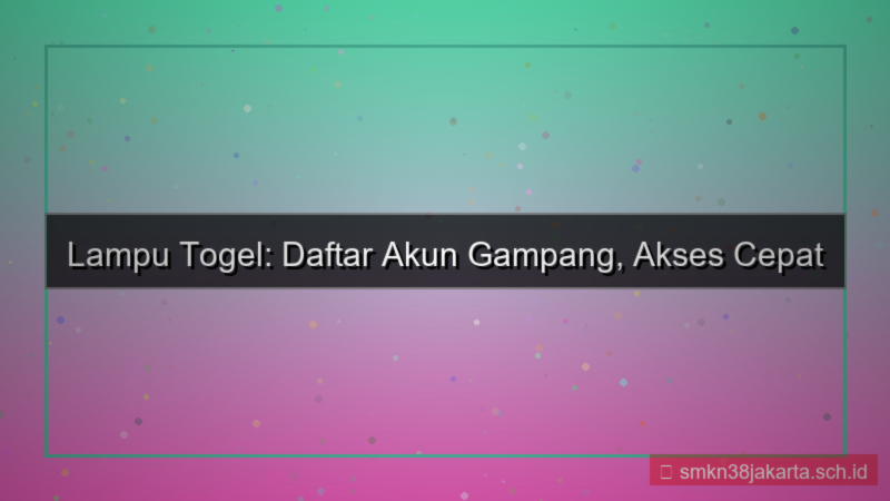 desain LAMPU TOGEL daftar akun gampang
