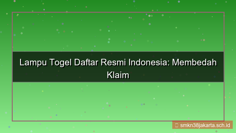 LAMPU TOGEL daftar resmi indonesia