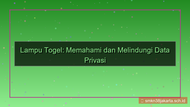 LAMPU TOGEL data privasi terjaga