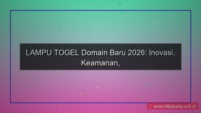 LAMPU TOGEL domain baru 2026