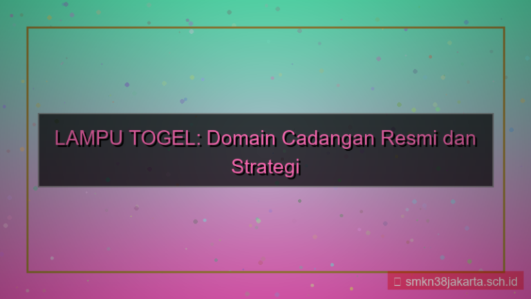 ilustrasi LAMPU TOGEL domain cadangan 2026
