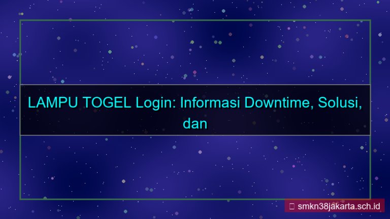 desain LAMPU TOGEL downtime informasi login
