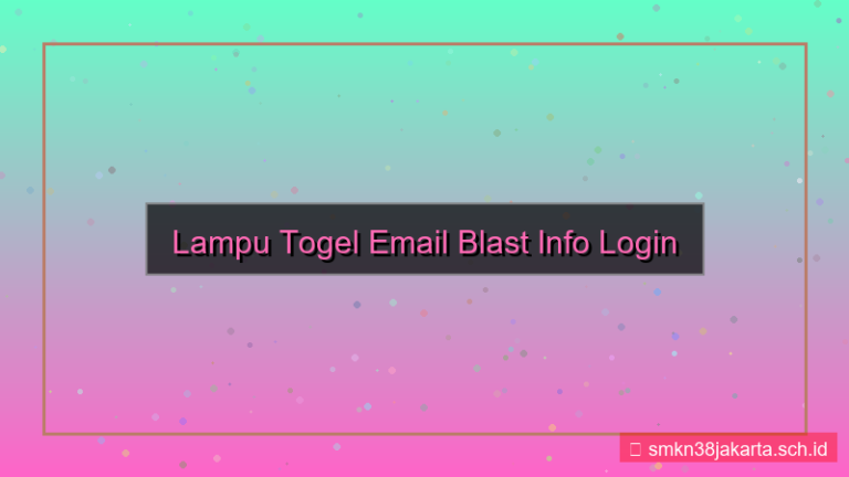 visual LAMPU TOGEL email blast info login