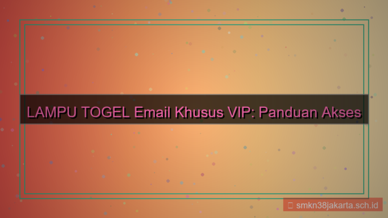 tampilan LAMPU TOGEL email khusus vip