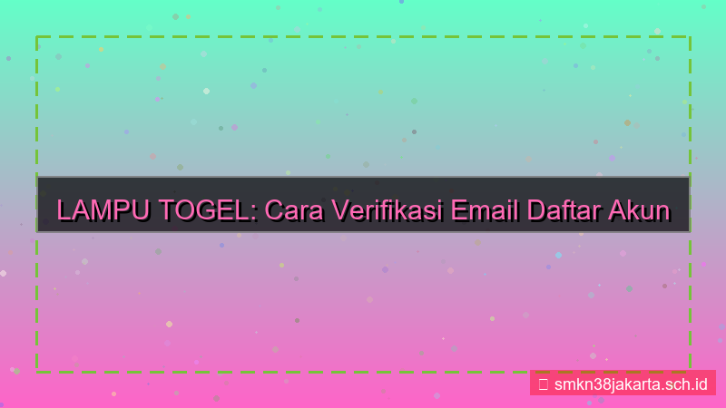 gambar LAMPU TOGEL email konfirmasi daftar