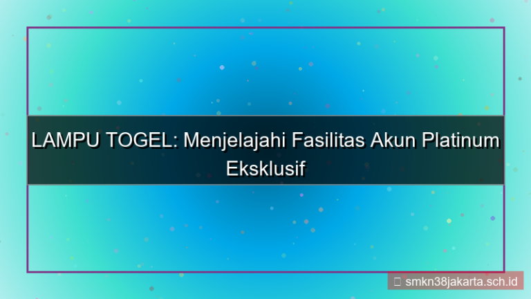 tampilan LAMPU TOGEL fasilitas akun platinum
