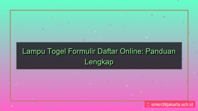 ilustrasi LAMPU TOGEL formulir daftar online