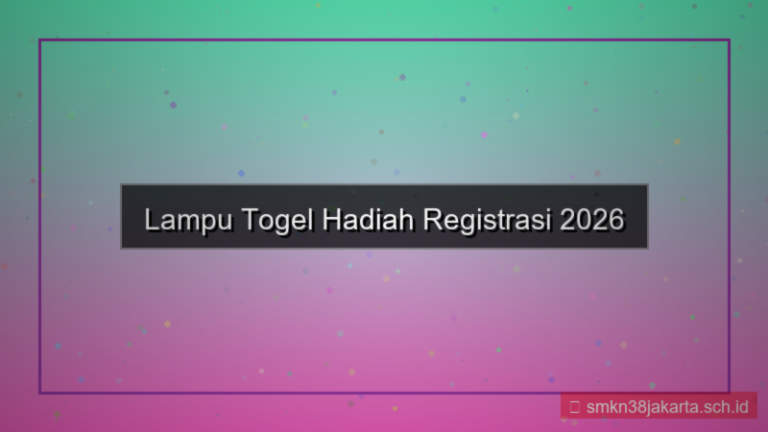 LAMPU TOGEL hadiah registrasi 2026