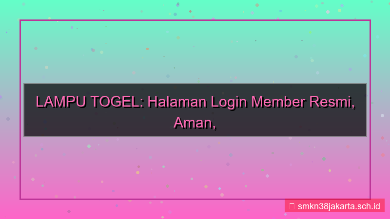 LAMPU TOGEL halaman login member resmi