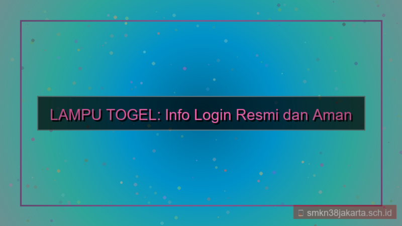 ilustrasi LAMPU TOGEL info login resmi