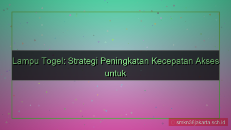 LAMPU TOGEL kecepatan akses meningkat