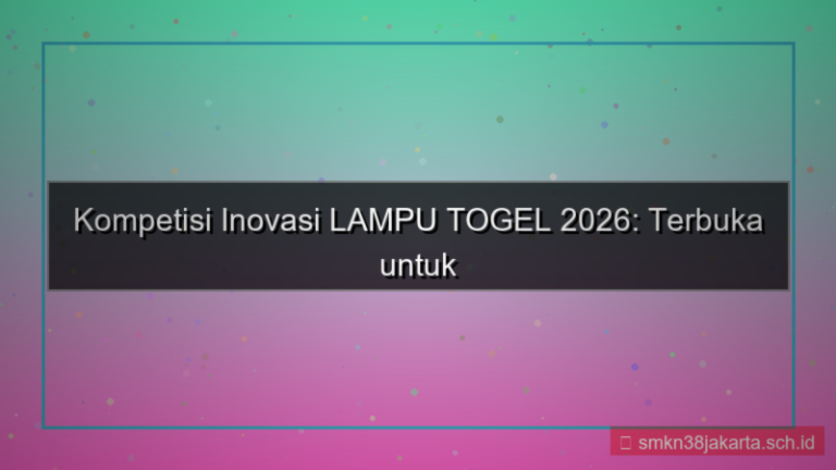 gambar LAMPU TOGEL kompetisi pendaftaran 2026