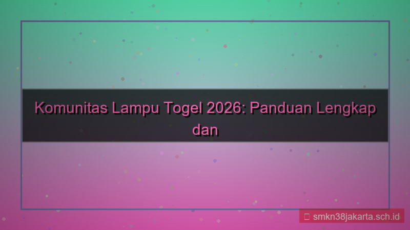 konten LAMPU TOGEL komunitas lamputogel 2026