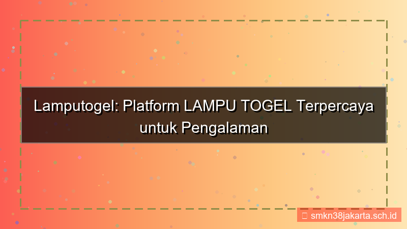 konten LAMPU TOGEL lamputogel platform terpercaya
