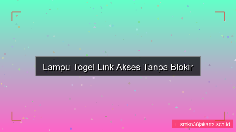 ilustrasi LAMPU TOGEL link akses tanpa blokir