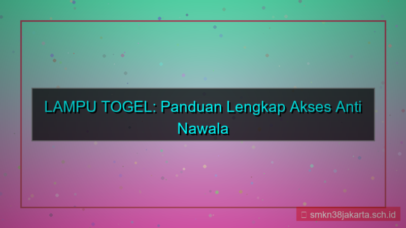 LAMPU TOGEL link anti nawala