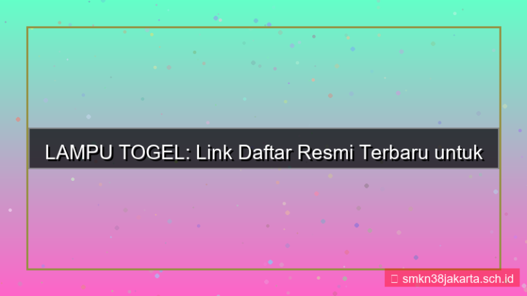LAMPU TOGEL link daftar resmi terbaru