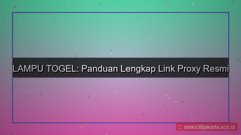 LAMPU TOGEL link proxy resmi