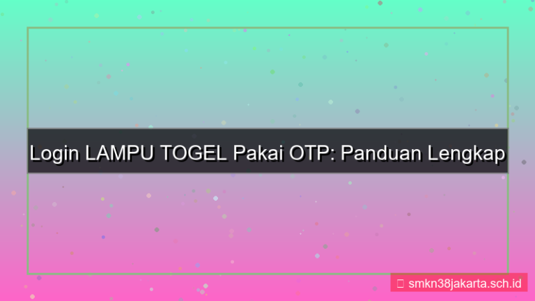 desain LAMPU TOGEL login pakai otp