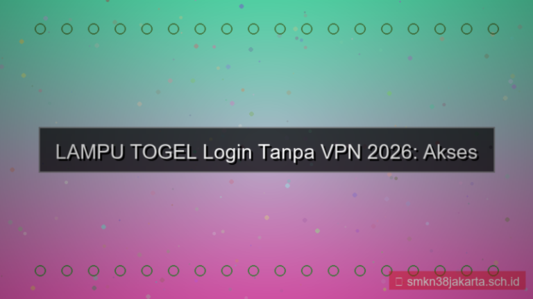 LAMPU TOGEL login tanpa vpn 2026