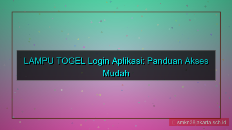 gambar LAMPU TOGEL login via aplikasi