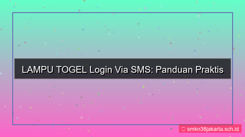 ilustrasi LAMPU TOGEL login via sms