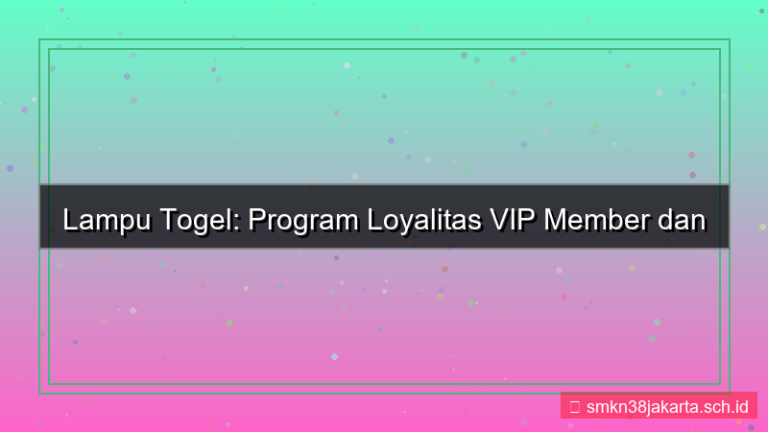 LAMPU TOGEL loyalitas member vip