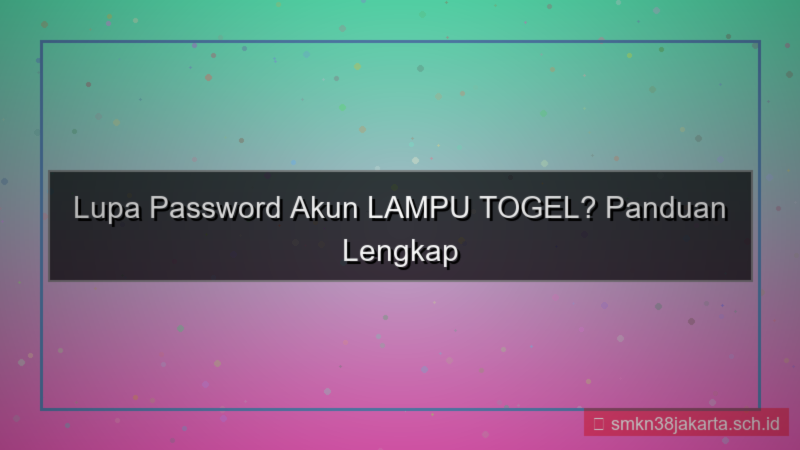gambar LAMPU TOGEL lupa password akun