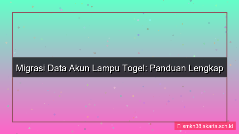 LAMPU TOGEL migrasi data akun