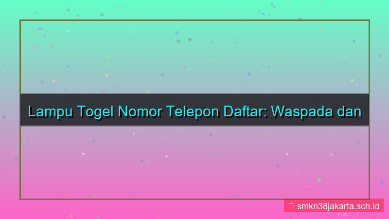 LAMPU TOGEL nomor telepon daftar