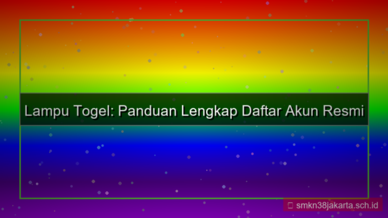 LAMPU TOGEL panduan lengkap daftar akun