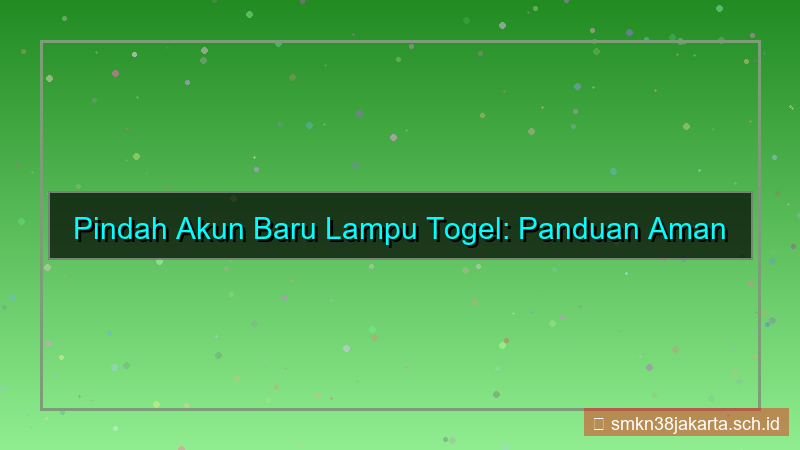 LAMPU TOGEL pindah akun baru