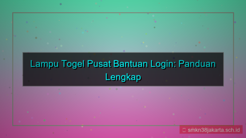 LAMPU TOGEL pusat bantuan login