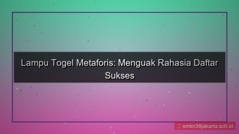 desain LAMPU TOGEL rahasia daftar sukses