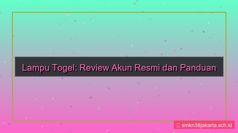 desain LAMPU TOGEL review akun lamputogel