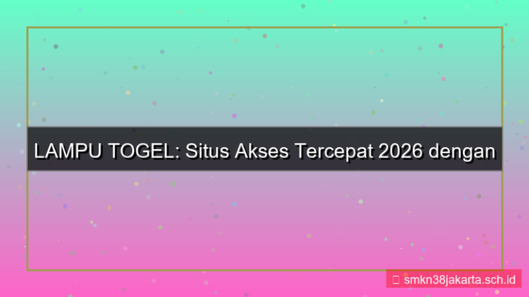 desain LAMPU TOGEL situs akses tercepat 2026