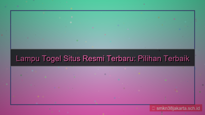 visual LAMPU TOGEL situs resmi terbaru