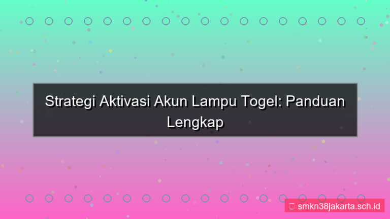 tampilan LAMPU TOGEL strategi aktivasi akun