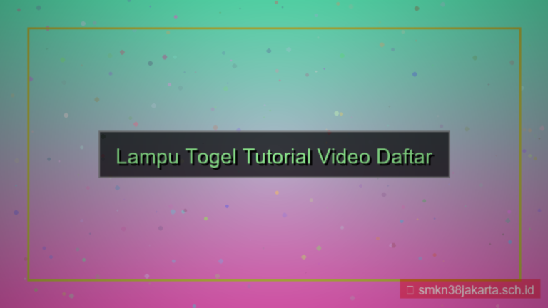 LAMPU TOGEL tutorial video daftar