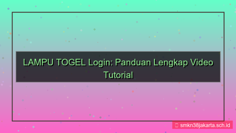 visual LAMPU TOGEL tutorial video login