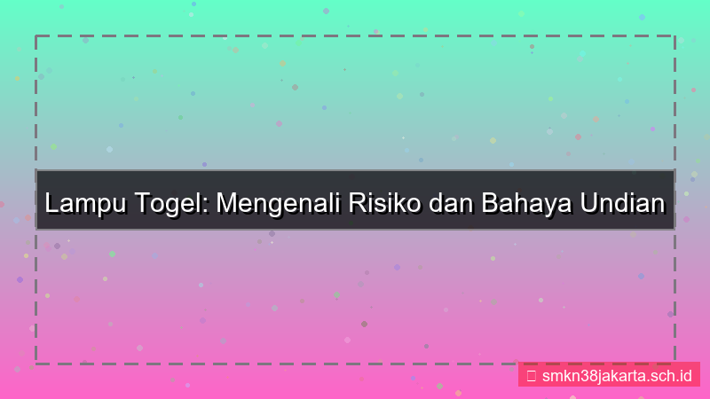 LAMPU TOGEL undian berhadiah daftar