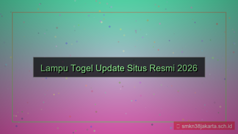 tampilan LAMPU TOGEL update situs resmi 2026